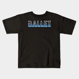 ballet design for ballerinas and dancers Kids T-Shirt